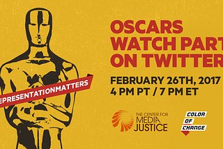 Live-Tweet The #Oscars with Color Of Change and Center for Media Justice