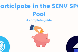 Participate in the $ENV SPO pool: A guide
