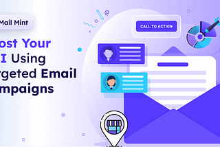Boost Your ROI Using Targeted Email Campaigns