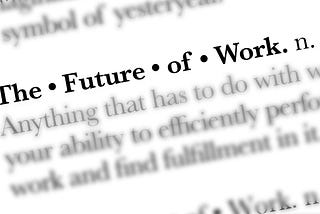 WTF is the Future of Work?