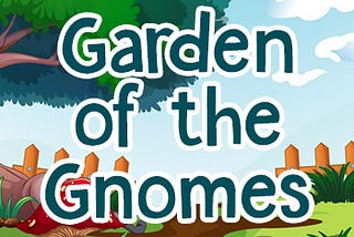 Garden of the Gnomes — Collection | Lean Mean