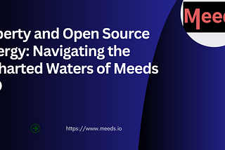 Property and Open Source Synergy: Navigating the Uncharted Waters of Meeds DAO