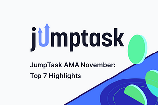 Top 7 Highlights: JumpTask AMA, November 2022