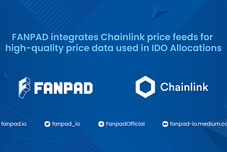 FANPAD Integrates Chainlink Price Feeds for High-Quality Price Data used in IDO Allocations