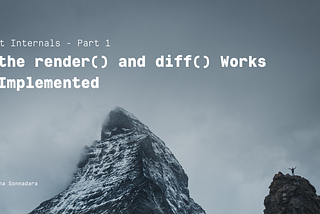How the (p)react’s render() and diff() works and implemented