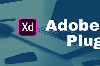 Top 8 Adobe XD plugins for designers 💖