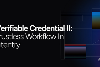 Verifiable Credential II: Trustless Workflow in Litentry