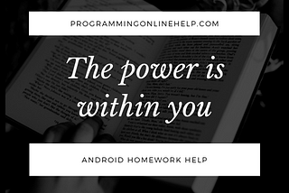 Android Homework Help