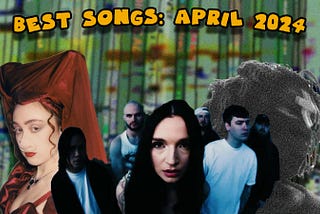 The Best Songs of April 2024
