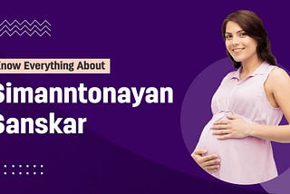 Know Everything About Simantonayana Sanskar