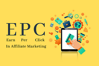 What is EPC in Affiliate Marketing: Win Big At Affiliate Marketing