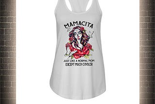 HOT Sugar skull girl Mamacita just like a normal mom except much cooler shirt