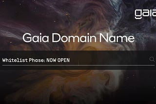 The Gaia Domain Name (GDN) Whitelist Phase Has Officially Launched!