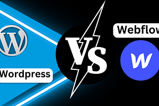 Which Website Builder Is Best for Your Needs: Webflow vs. WordPress