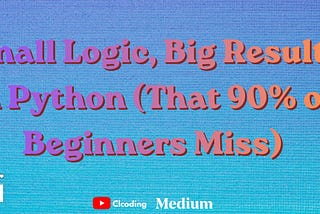 🚀 Small Logic, Big Results in Python