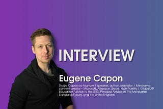 Interview: Eugene Capon on The Future of Metaverse and Asset Tokenization