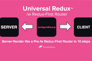 Server-Render like a Pro /w Redux-First Router in 10 steps