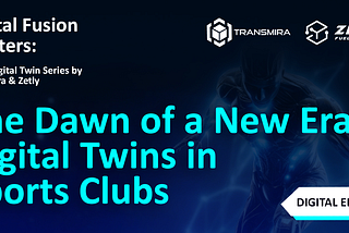 The Dawn of a New Era: Digital Twins in Sports Clubs