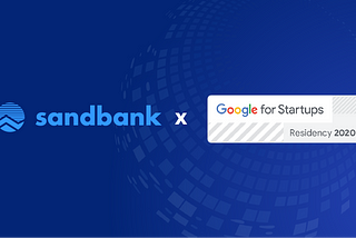 Sandbank to join 2020 Google for Startups Residency