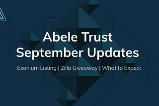 Abele Trust September Updates