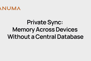 Private Sync: Memory Across Devices Without a Central Database