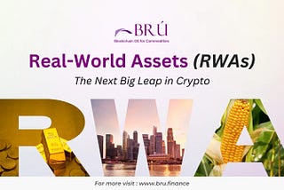 Real-World Assets (RWAs): The Next Big Leap in Crypto