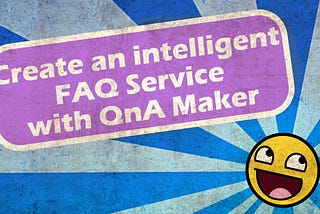 How to create a FAQ chatbot using QnA maker
