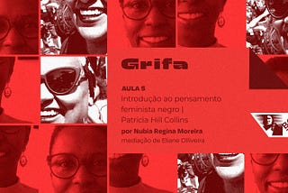 Aula 5: O pensamento de Patricia Hill Collins, por Núbia Regina Moreira