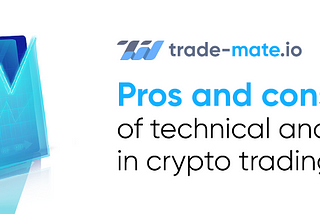 Pros and cons of technical analysis in crypto trading