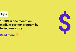 1000$ in one month on medium partner program by telling one story.