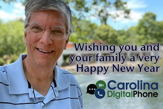 Happy New Year from Nicky Smith, President of Carolina Digital Phone