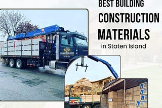 Best Building Construction Materials in Staten Island