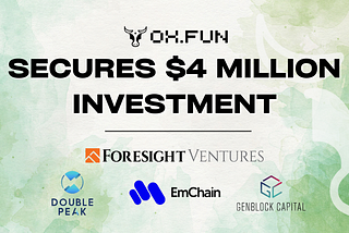 OX.FUN secures USD 4 million investment