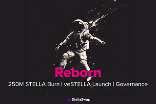 A New Way Forward: StellaSwap’s Governance & Tokenomics Reborn