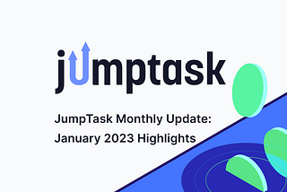 JumpTask Monthly Update #1: January Highlights