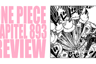 ONE PIECE | KAPITEL 893 ANALYSE / REVIEW / ROMANCE DUSK
