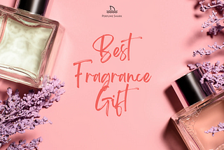 5 Perfume Gift Sets That She Loves Most