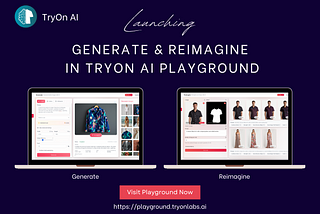 Revolutionize Your Fashion Workflow: Explore the New Generate & Reimagine Features in TryOn AI…
