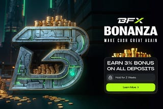 BFX Deposit Bonanza!!1! Deposit NOW for 3% CASH bonus