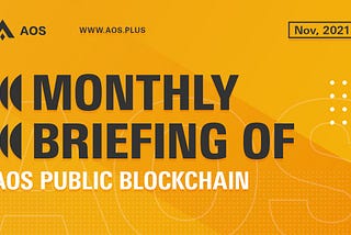 Monthly Briefing of AOS Public Blockchain(November, 2021)