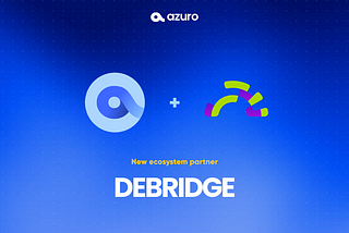 Azuro and deBridge Enable High Speed Bridging In Onchain Prediction Markets
