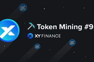 XY Token Mining #9 Launch