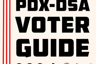 Portland DSA 2024 Voter Guide