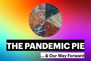 The Pandemic 0f 2020 — Our Way Forward