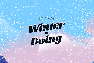 Crio.do Winter of Doing Experience || Stage 1.