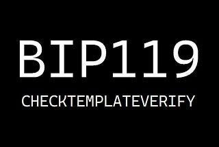 BIP-119 (CTV) Önerisi ve Tartışmalar