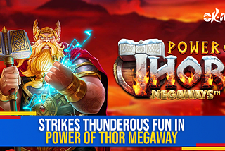 strikes-thunderous-fun-in-power-of-thor-megaway