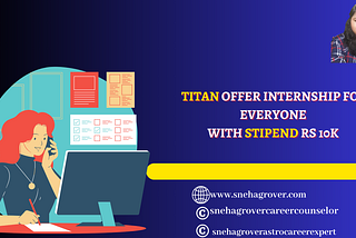 TITAN OFFER INTERNSHIP FOR EVERYONE WITH STIPEND RS 10K I APPLY BY 6 OCTOBER 2024