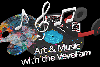 Art & Music with the VeveFam [Edition 2022]