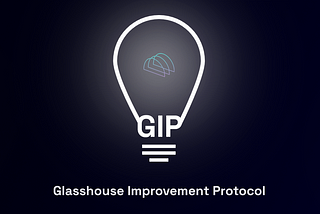 Explainer: Glasshouse Improvement Protocol (GIP-01–02)